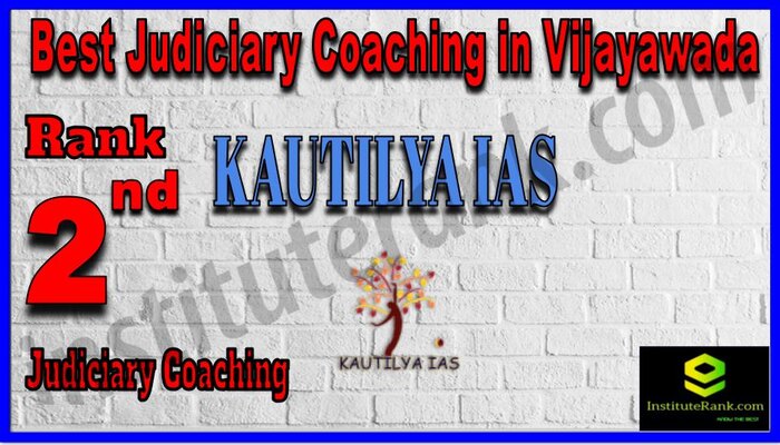 Rank 2. Kautilya IAS Best Judiciary Services Coaching in Vijayawada