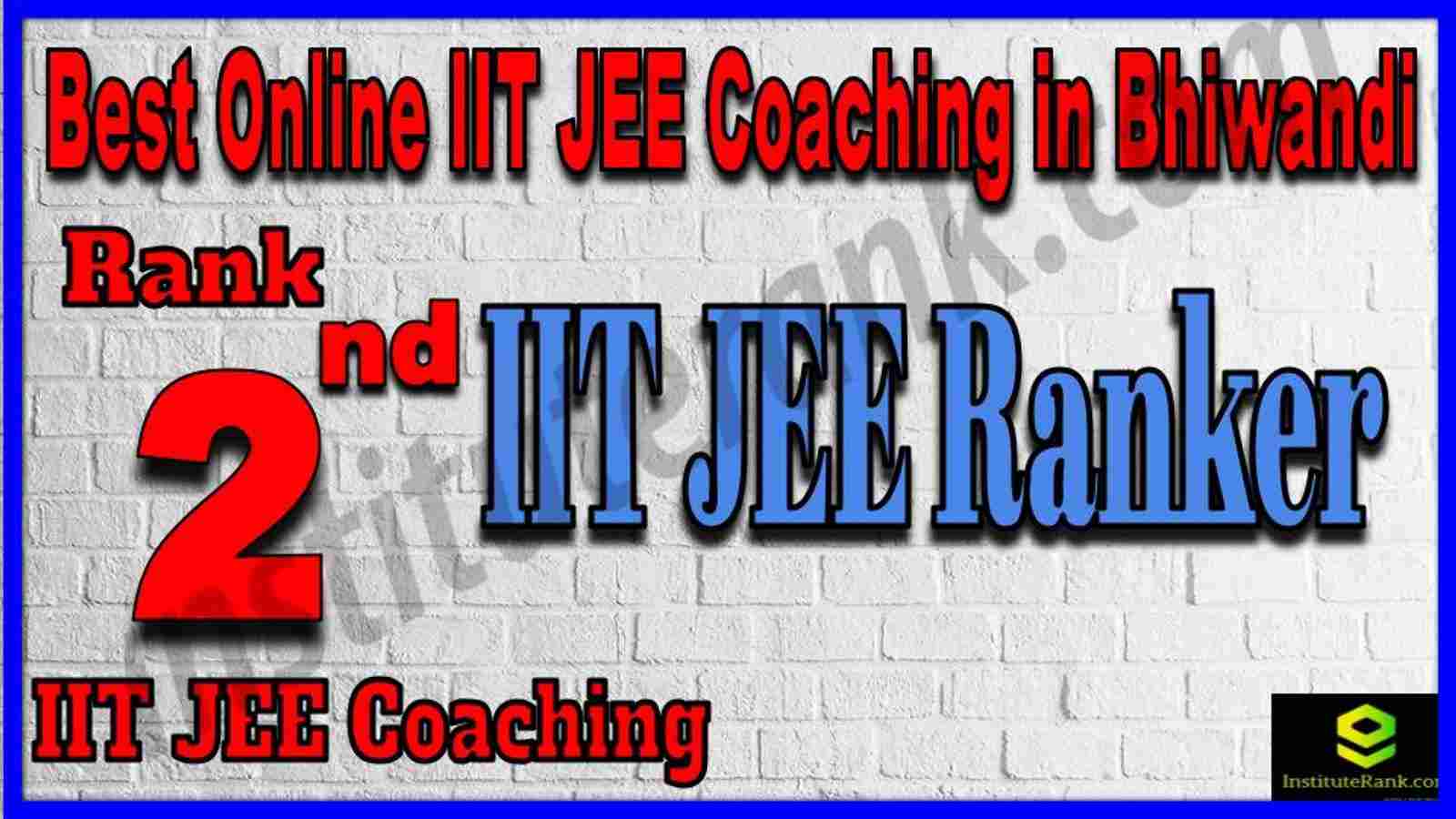 Rank 2nd Best Online IIT JEE Coaching in Bhiwandi Rank 2nd Best Online IIT JEE Coaching in Bhiwandi