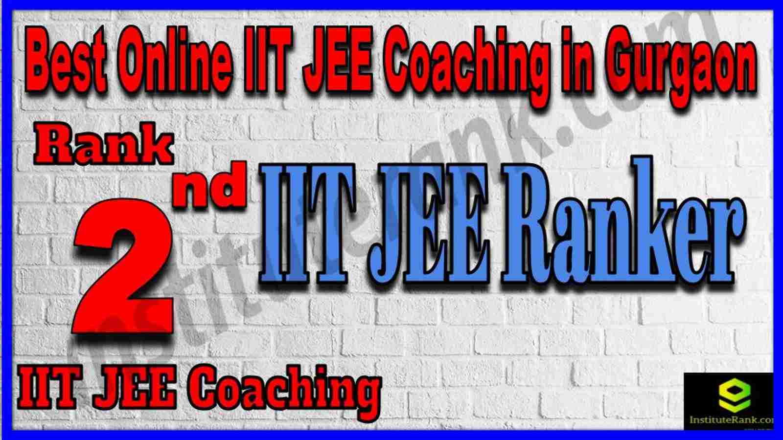 Rank 2nd Best Online IIT JEE Coaching in Gurgaon