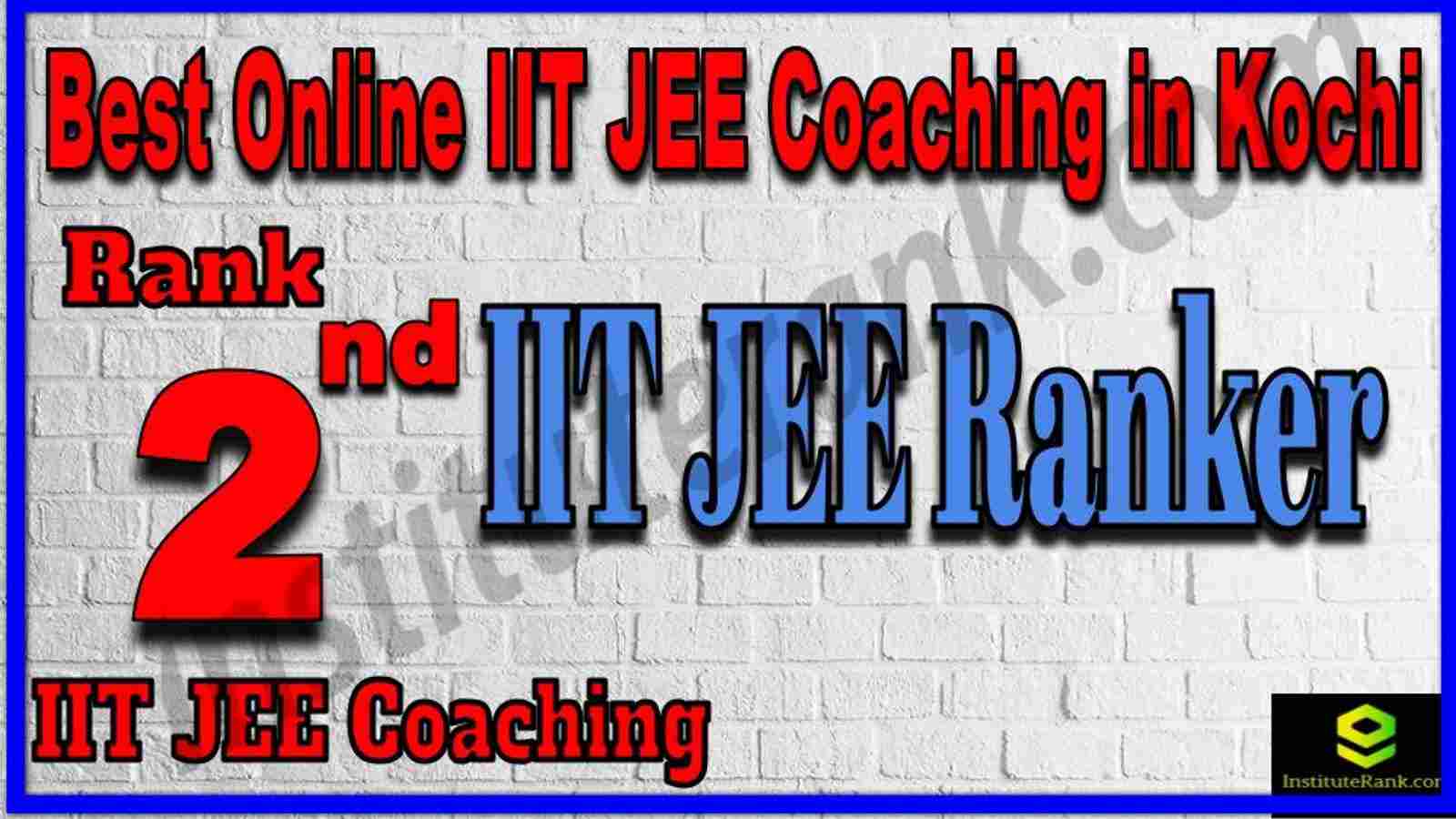 Rank 2nd Best Online IIT JEE Coaching in Kochi