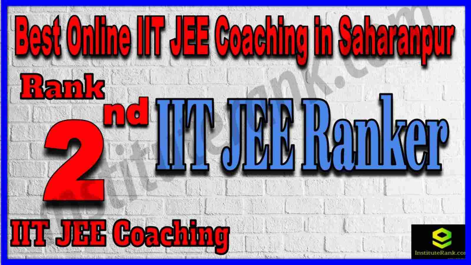 Rank 2nd Best Online IIT JEE Coaching in Saharanpur