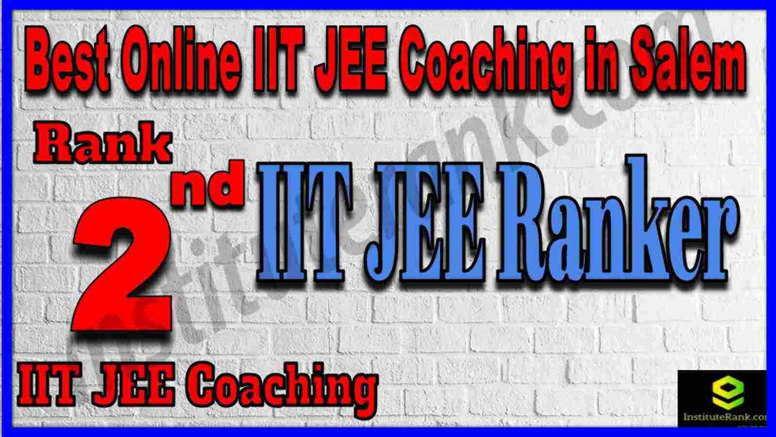 Rank 2nd Best Online IIT JEE Coaching in Salem Rank 2nd Best Online IIT JEE Coaching in Salem