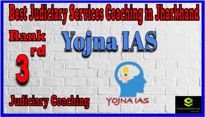 Rank 3. Yojna IAS Best Judiciary Services Coaching in Jharkhand Rank 3. Yojna IAS Best Judiciary Services Coaching in Jharkhand