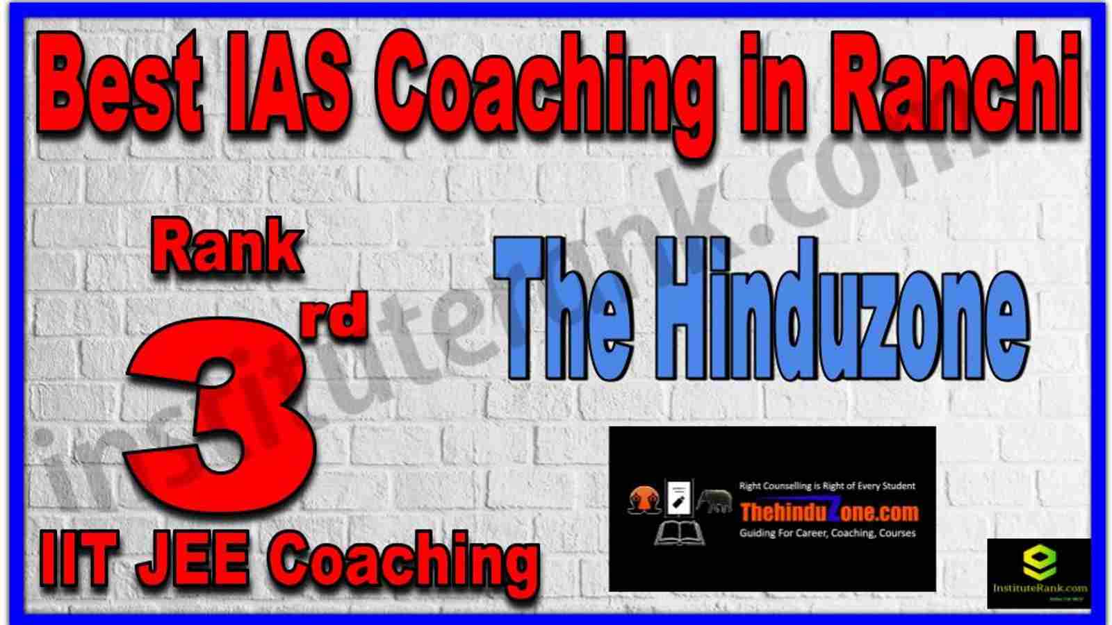 Rank 3rd Best IAS Coaching in Ranchi
