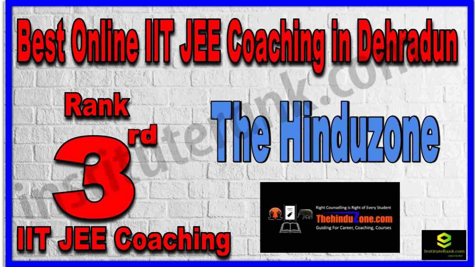 Rank 3rd Best Online IIT JEE Coaching in Dehradun Rank 3rd Best Online IIT JEE Coaching in Dehradun