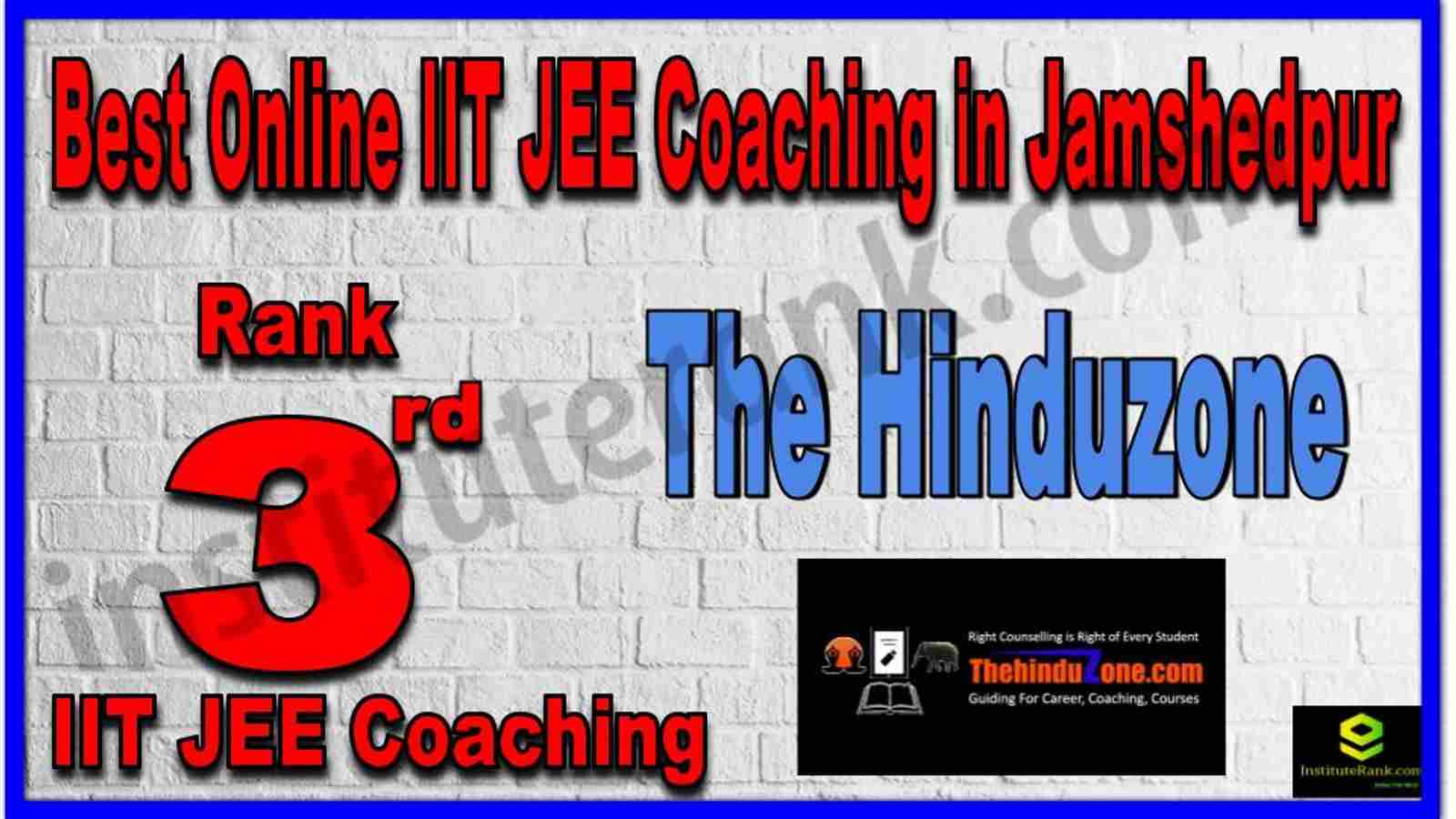 Rank 3rd Best Online IIT JEE Coaching in Jamshedpur