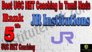 Rank 5 Best UGC NET Coaching In Tamil Nadu Rank 5 Best UGC NET Coaching In Tamil Nadu