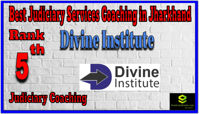 Rank 5.Divine InstituteTop Best Judiciary Services Coaching in Jharkhand Rank 5.Divine InstituteTop Best Judiciary Services Coaching in Jharkhand