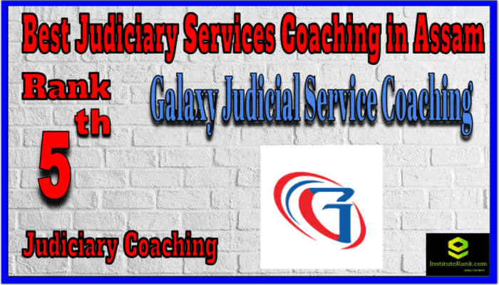 Rank 5.Galaxy Judicial Service CoachingTop Best Judiciary Services Coaching in Assam Rank 5.Galaxy Judicial Service CoachingTop Best Judiciary Services Coaching in Assam