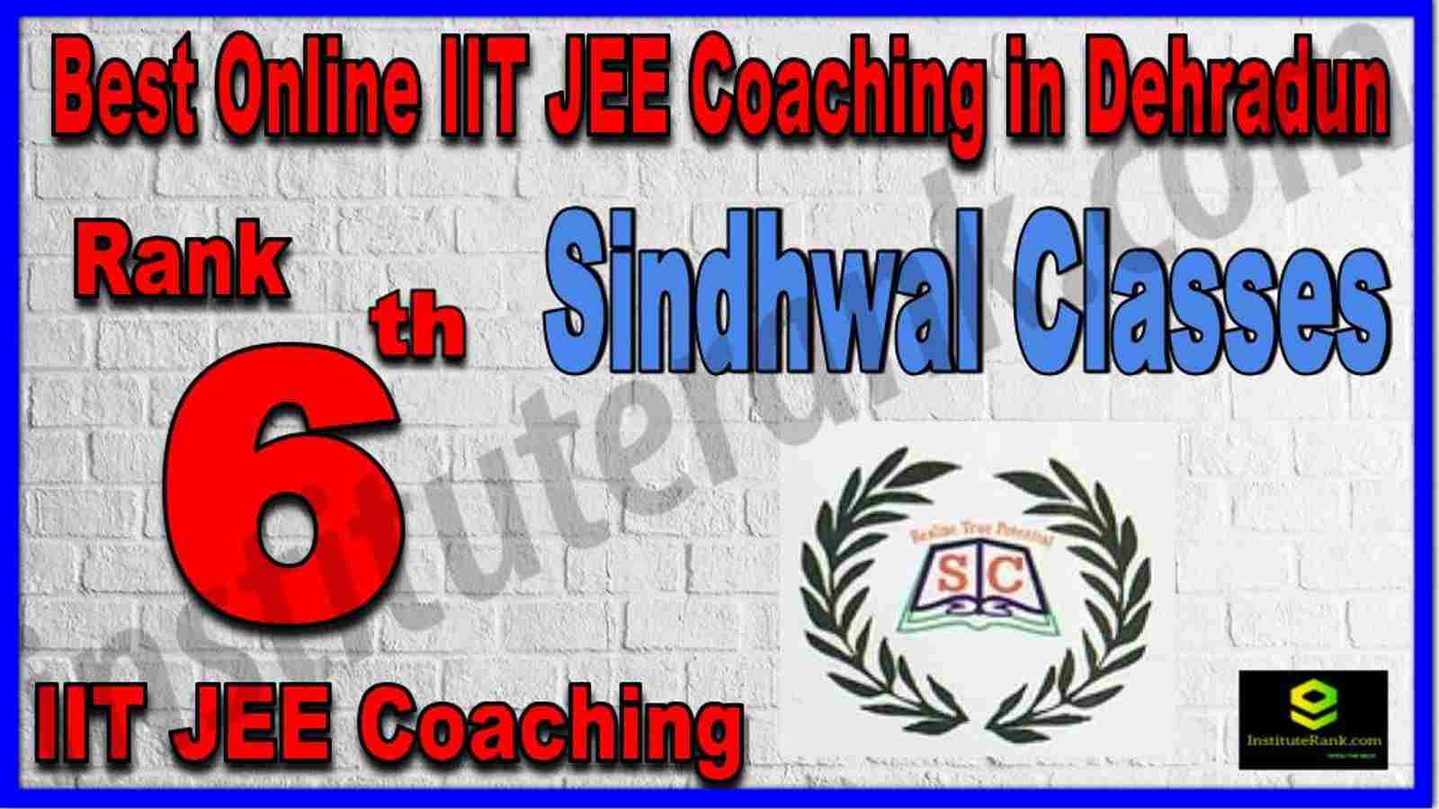 Rank 6th Best Online IIT JEE Coaching in Dehradun Rank 6th Best Online IIT JEE Coaching in Dehradun