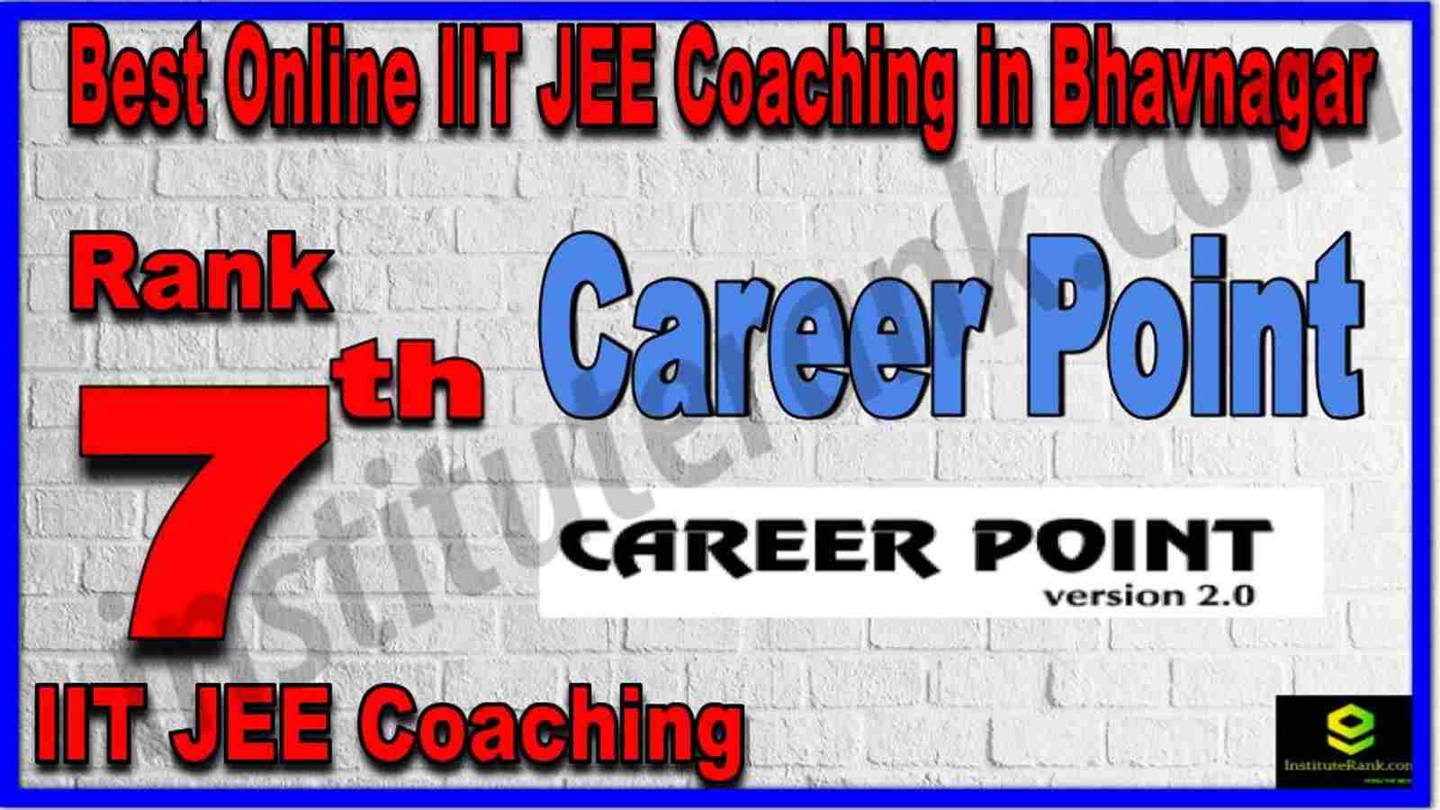 Rank 7th Best Online IIT JEE Coaching in Bhavnagar Rank 7th Best Online IIT JEE Coaching in Bhavnagar