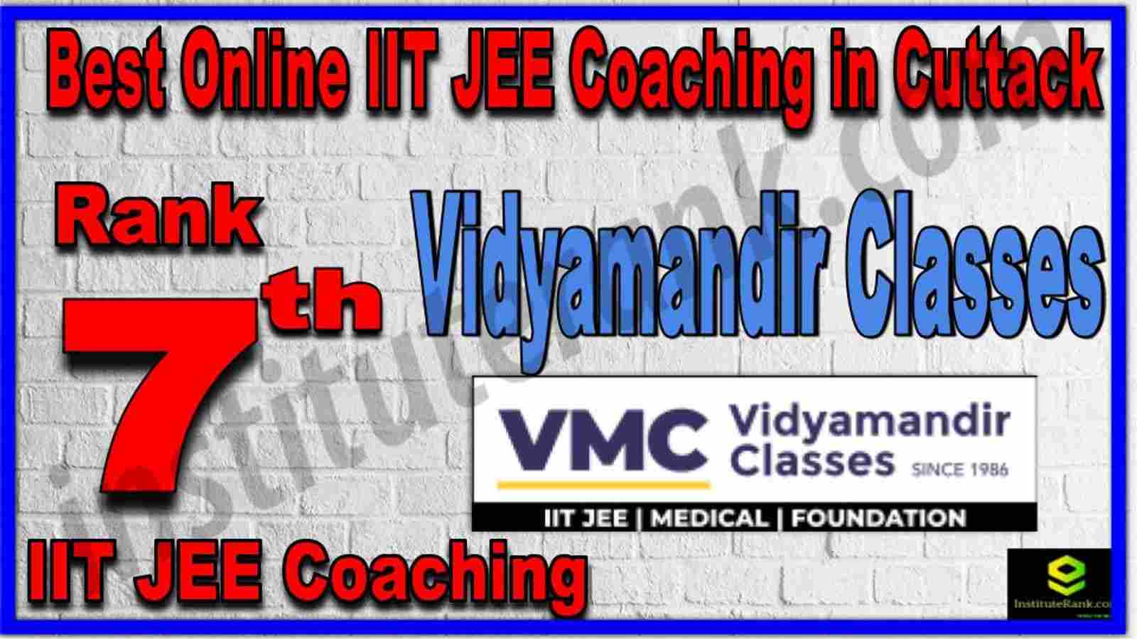 Rank 7th Best Online IIT JEE Coaching in Cuttack Rank 7th Best Online IIT JEE Coaching in Cuttack