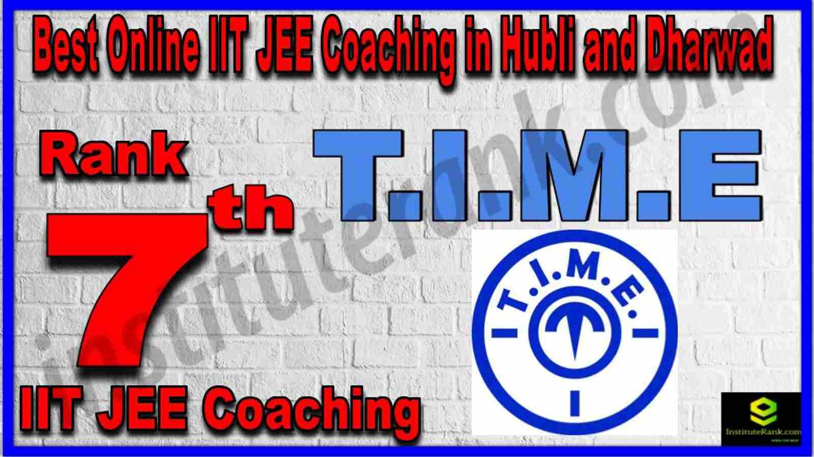 Rank 7th Best Online IIT JEE Coaching in Hubli and Dharwad