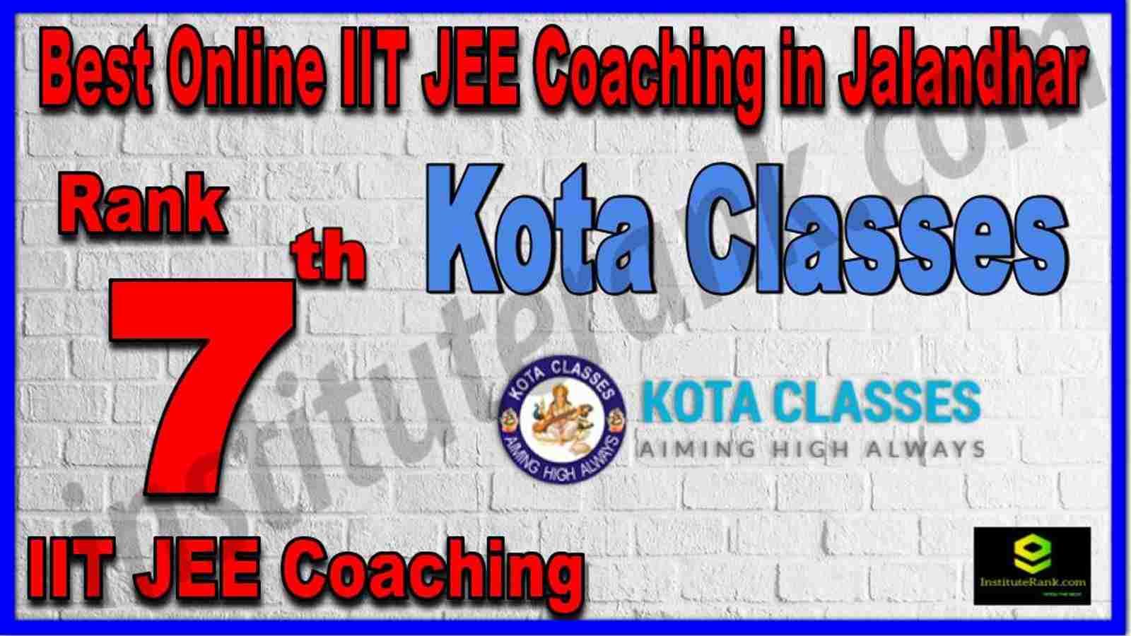 Rank 7th Best Online IIT JEE Coaching in Jalandhar Rank 7th Best Online IIT JEE Coaching in Jalandhar