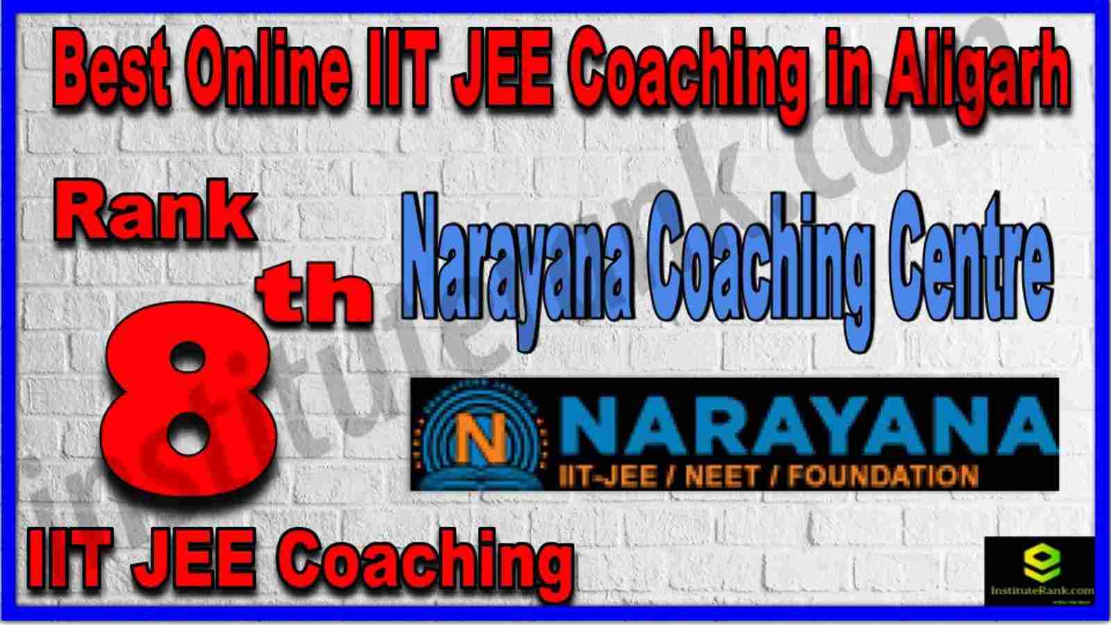 Rank 8th Best Online IIT JEE Coaching in Aligarh Rank 8th Best Online IIT JEE Coaching in Aligarh
