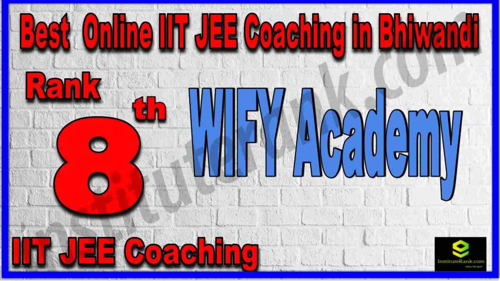 Rank 8th Best Online IIT JEE Coaching in Bhiwandi Rank 8th Best Online IIT JEE Coaching in Bhiwandi