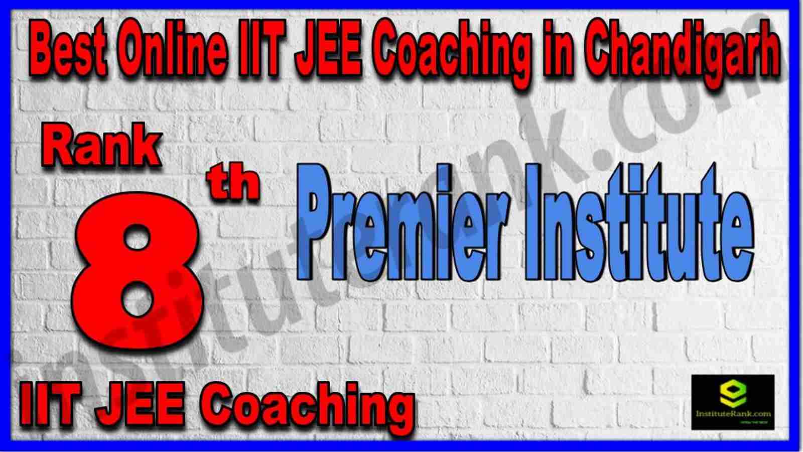 Rank 8th Best Online IIT JEE Coaching in Chandigarh Rank 8th Best Online IIT JEE Coaching in Chandigarh