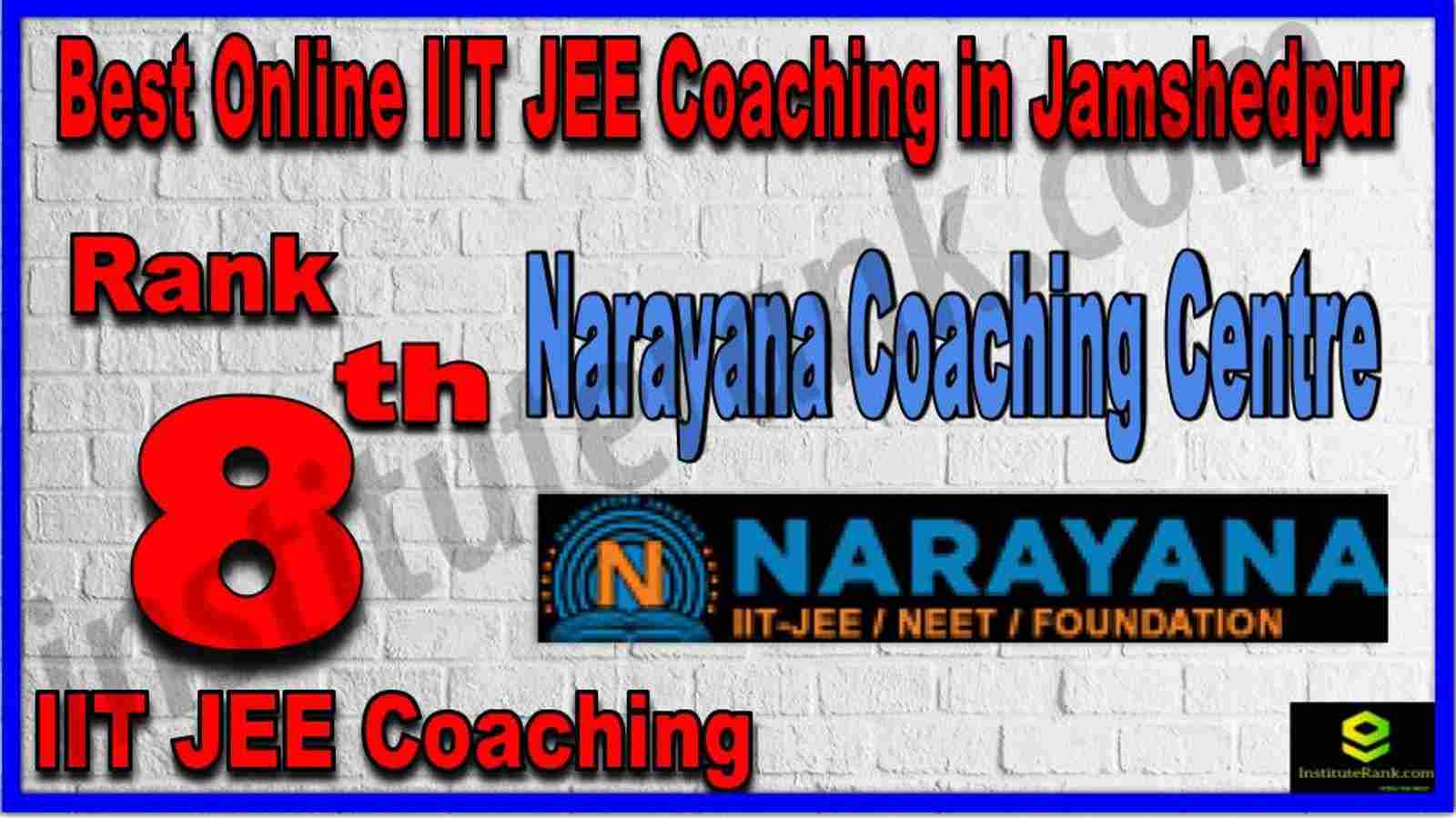 Rank 8th Best Online IIT JEE Coaching in Jamshedpur