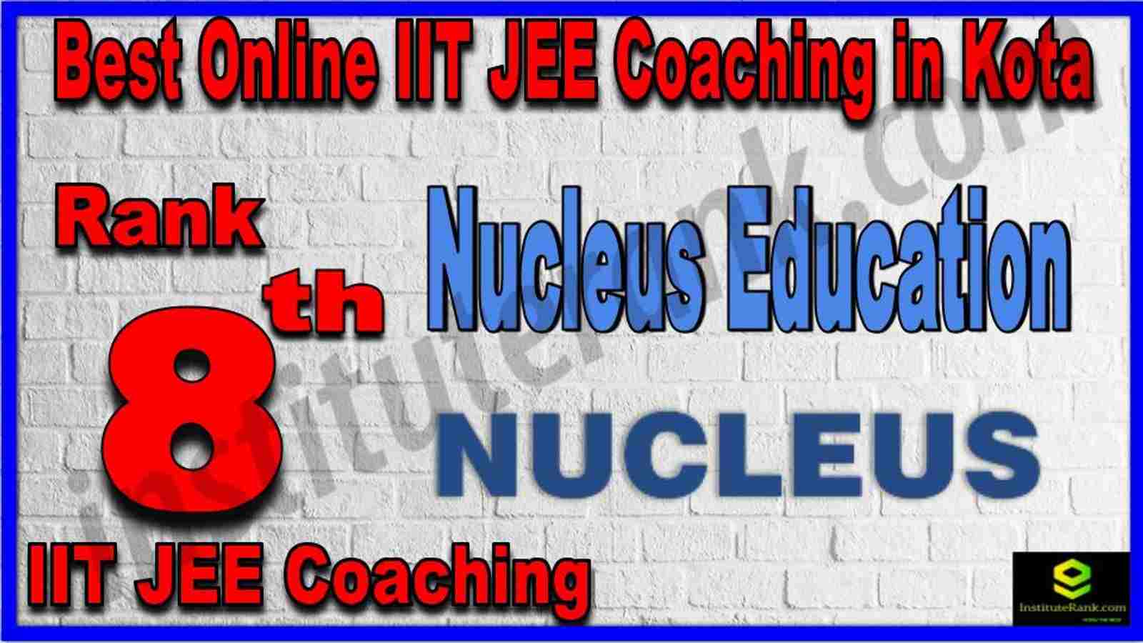 Rank 8th Best Online IIT JEE Coaching in Kota Rank 8th Best Online IIT JEE Coaching in Kota