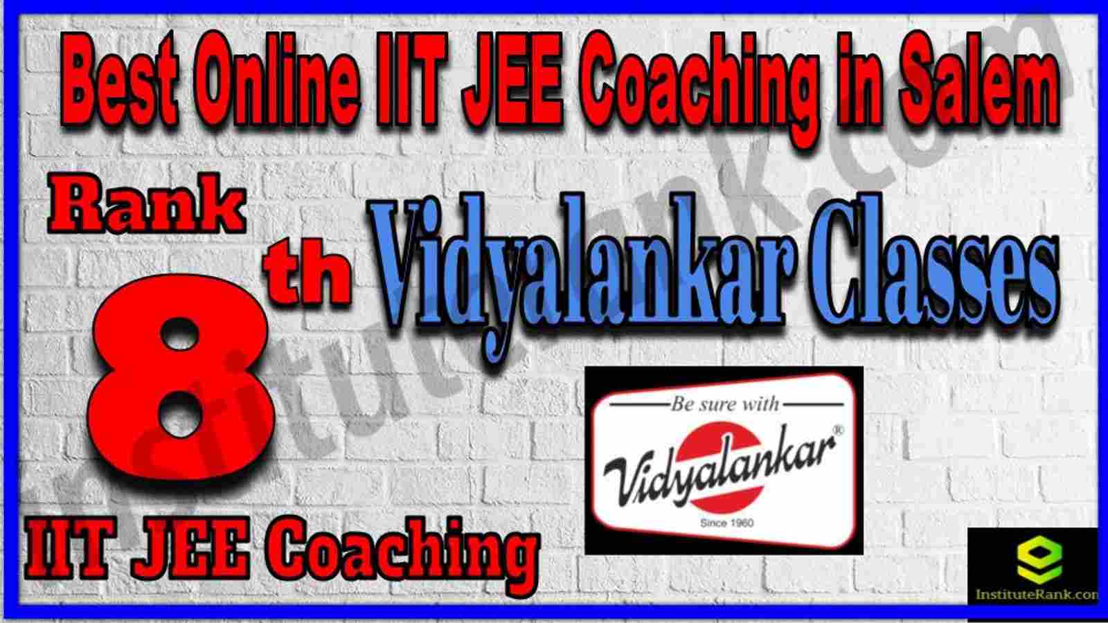 Rank 8th Best Online IIT JEE Coaching in Salem Rank 8th Best Online IIT JEE Coaching in Salem