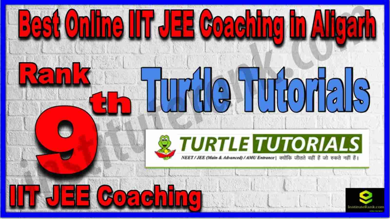 Rank 9th Best Online IIT JEE Coaching in Aligarh Rank 9th Best Online IIT JEE Coaching in Aligarh