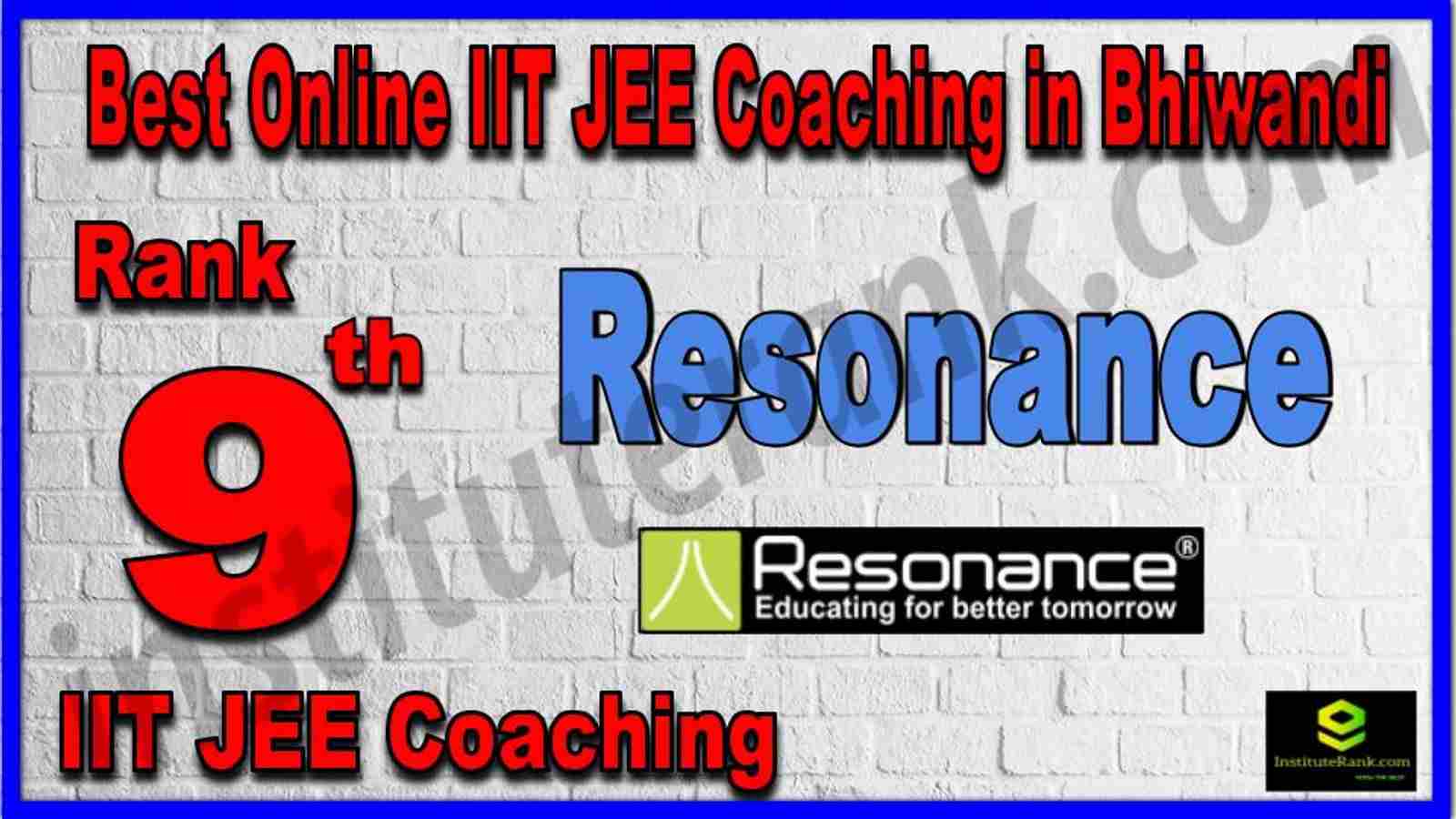 Rank 9th Best Online IIT JEE Coaching in Bhiwandi Rank 9th Best Online IIT JEE Coaching in Bhiwandi