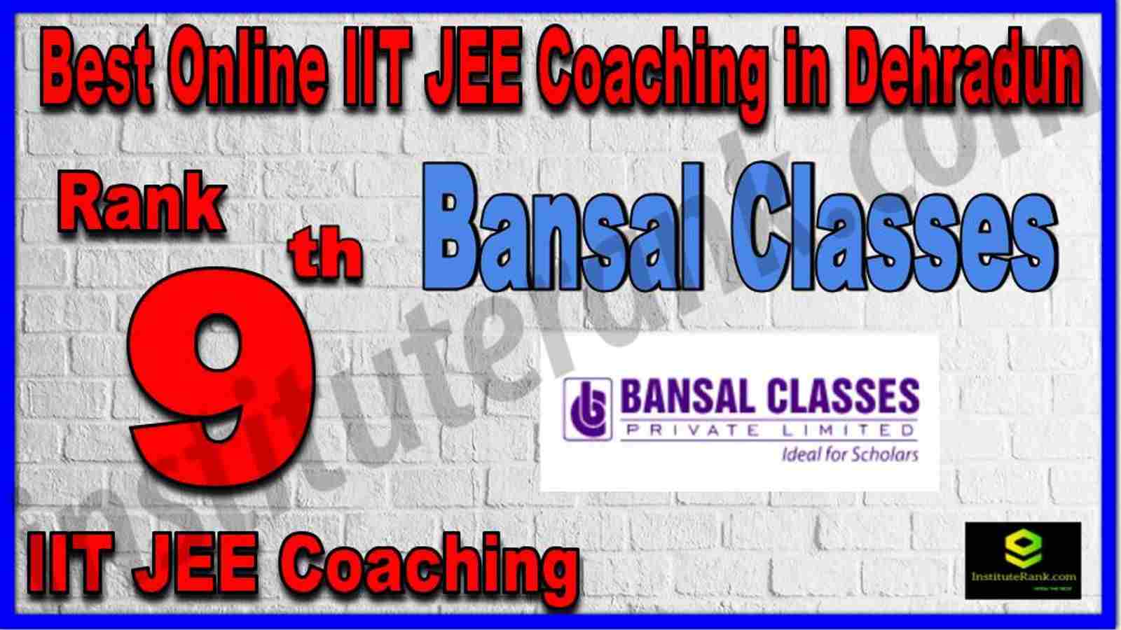Rank 9th Best Online IIT JEE Coaching in Dehradun Rank 9th Best Online IIT JEE Coaching in Dehradun