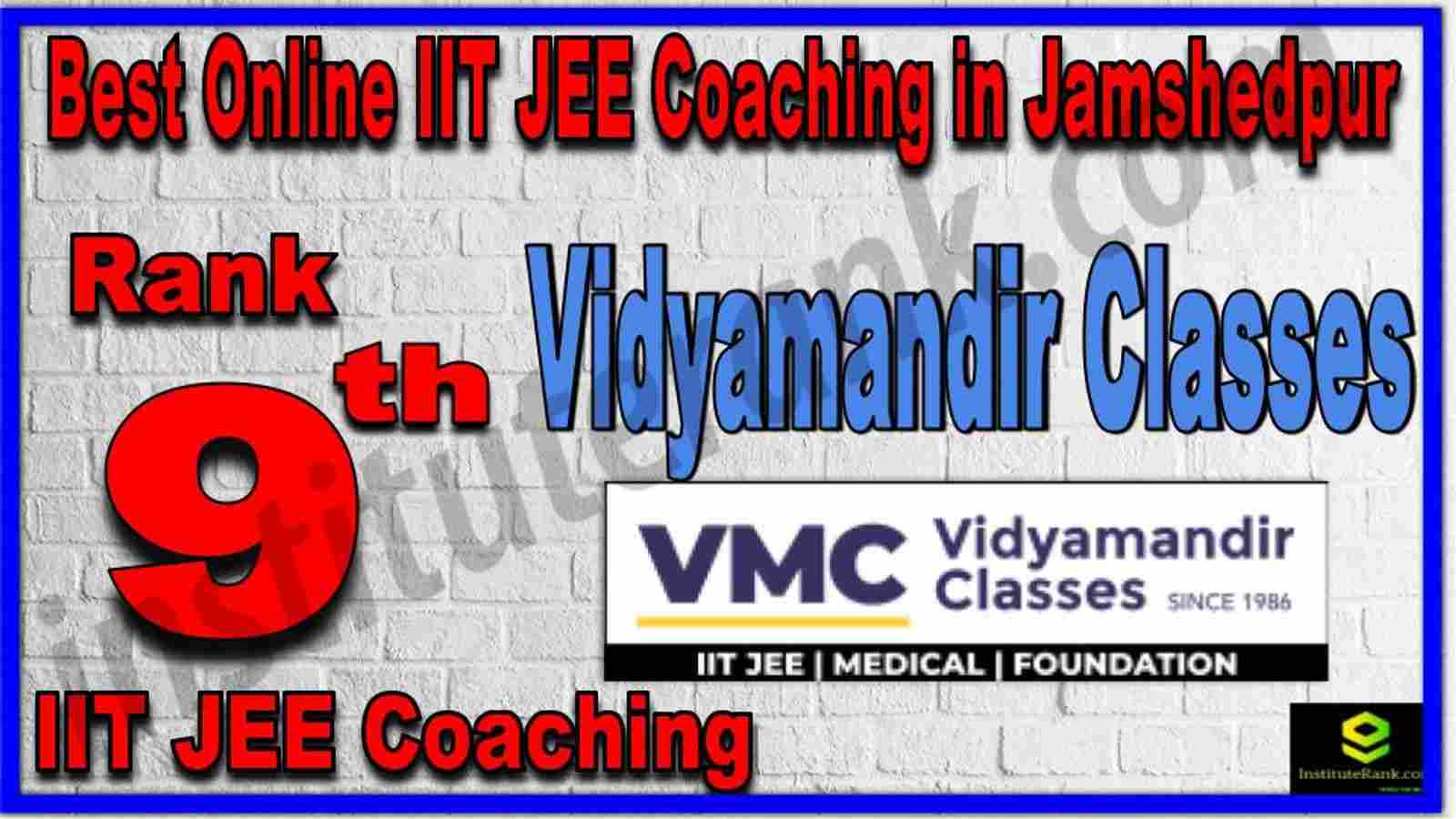 Rank 9th Best Online IIT JEE Coaching in Jamshedpur