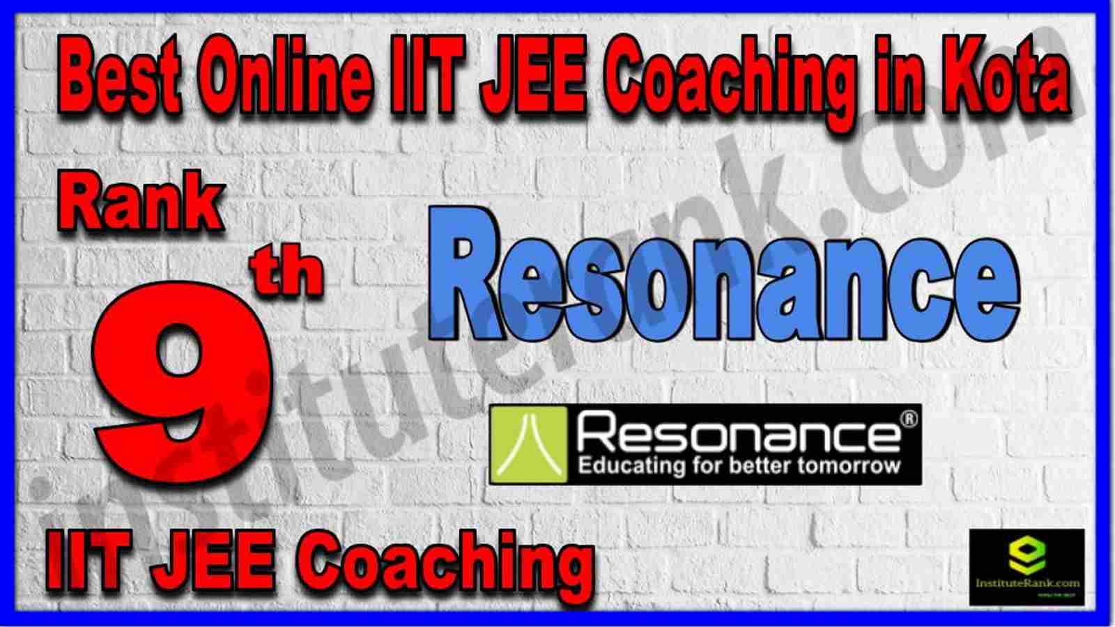 Rank 9th Best Online IIT JEE Coaching in Kota Rank 9th Best Online IIT JEE Coaching in Kota