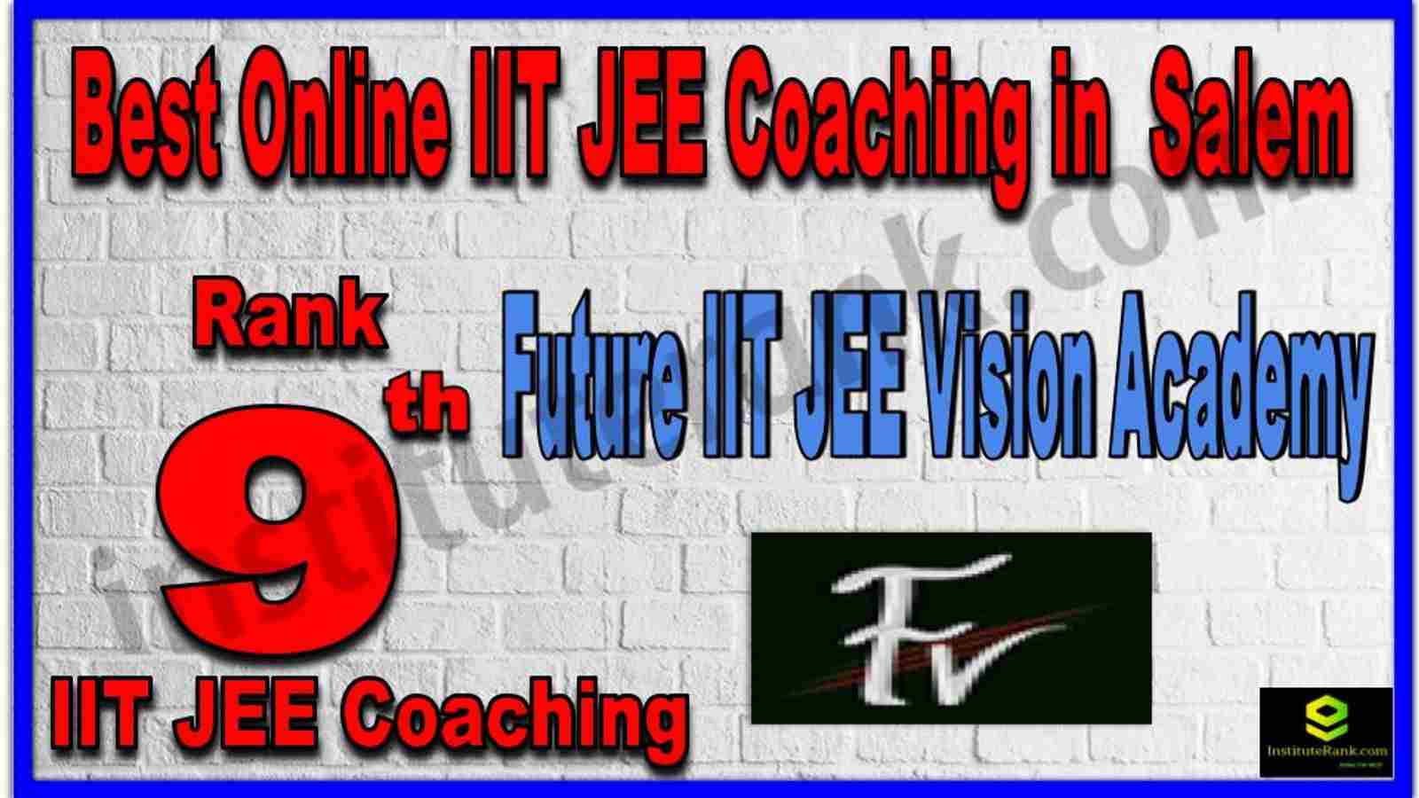 Rank 9th Best Online IIT JEE Coaching in Salem Rank 9th Best Online IIT JEE Coaching in Salem