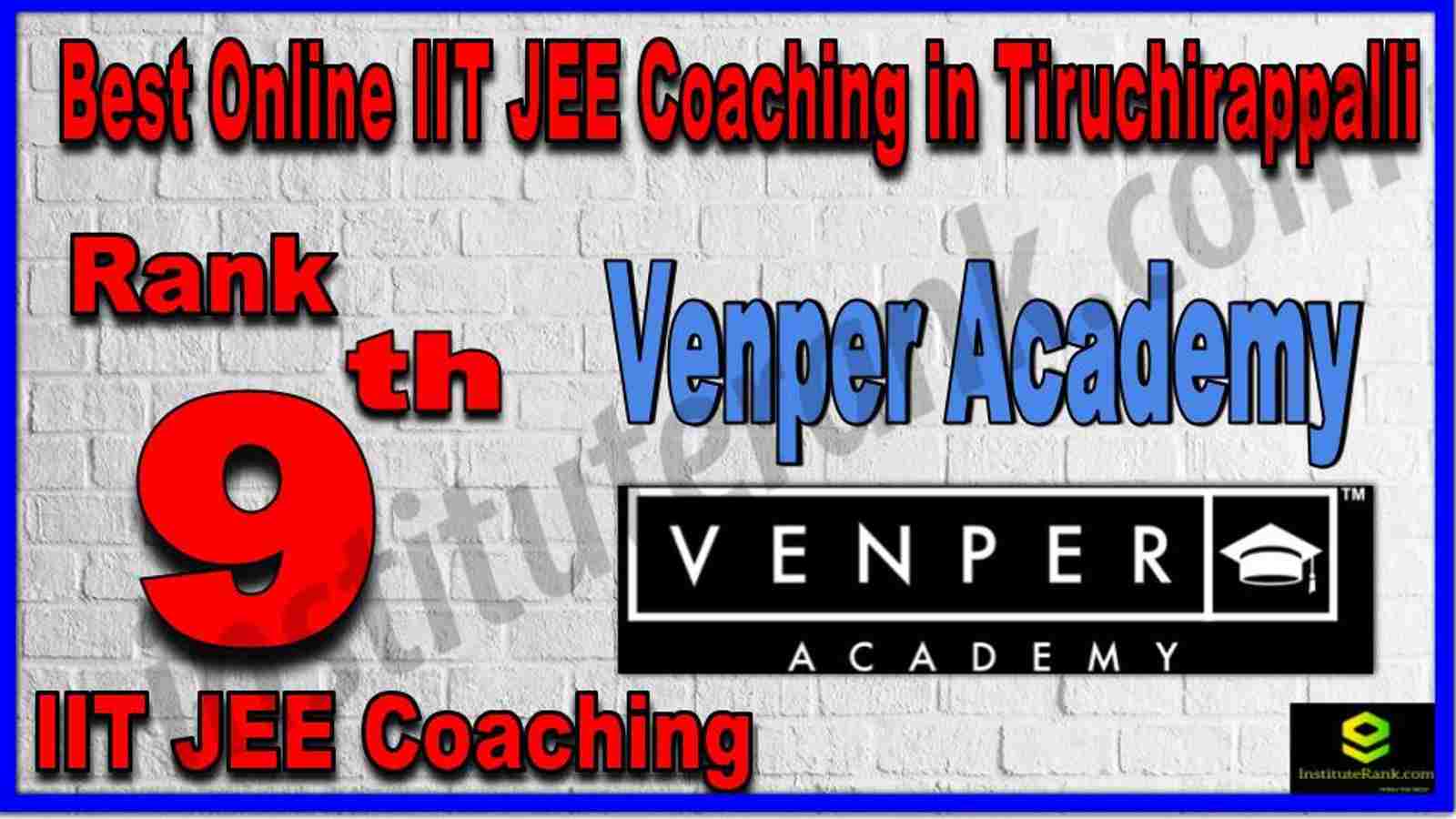 Rank 9th Best Online IIT JEE Coaching in Tiruchirappalli