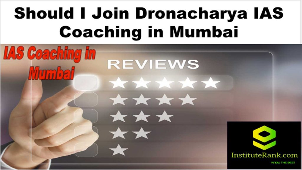 Should I Join Dronacharya IAS Coaching in Mumbai