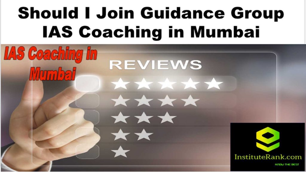 Should I Join Guidance Group IAS Coaching in Mumbai