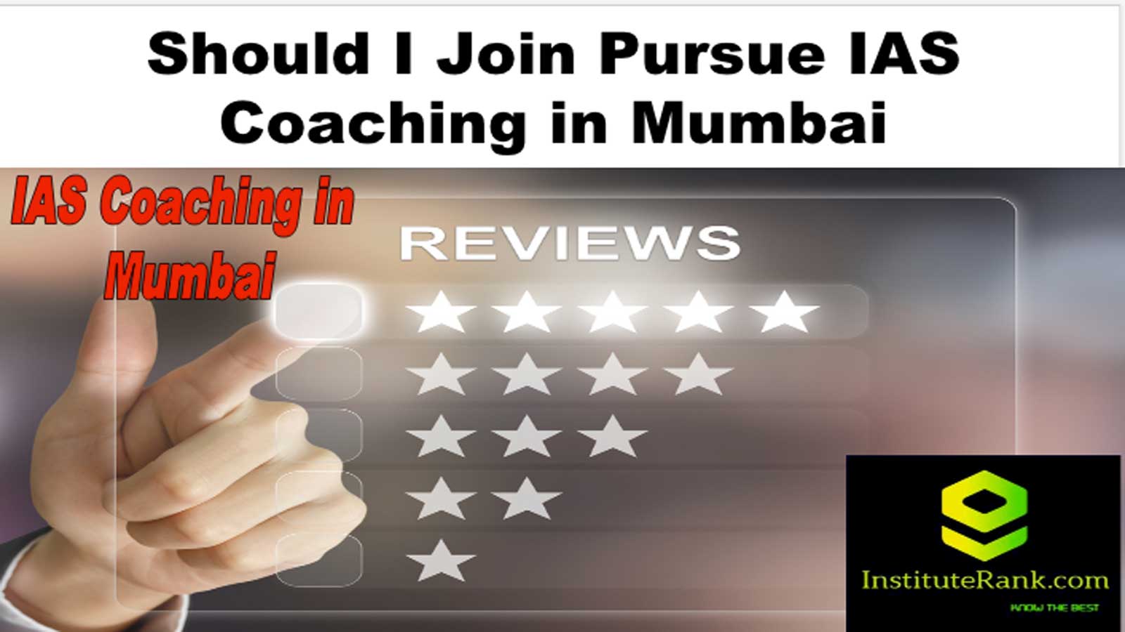 Should I Join Pursue IAS Coaching in Mumbai
