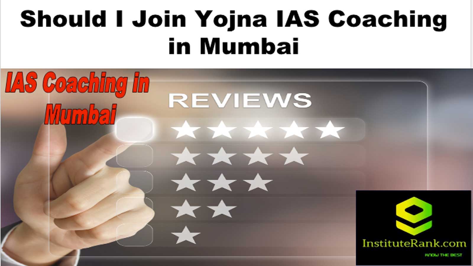 Should I Join Yojna IAS Coaching in Mumbai
