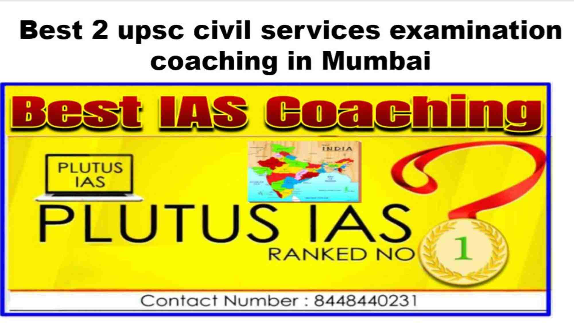 best 2 UPSC Civil services Coachings in Mumbai