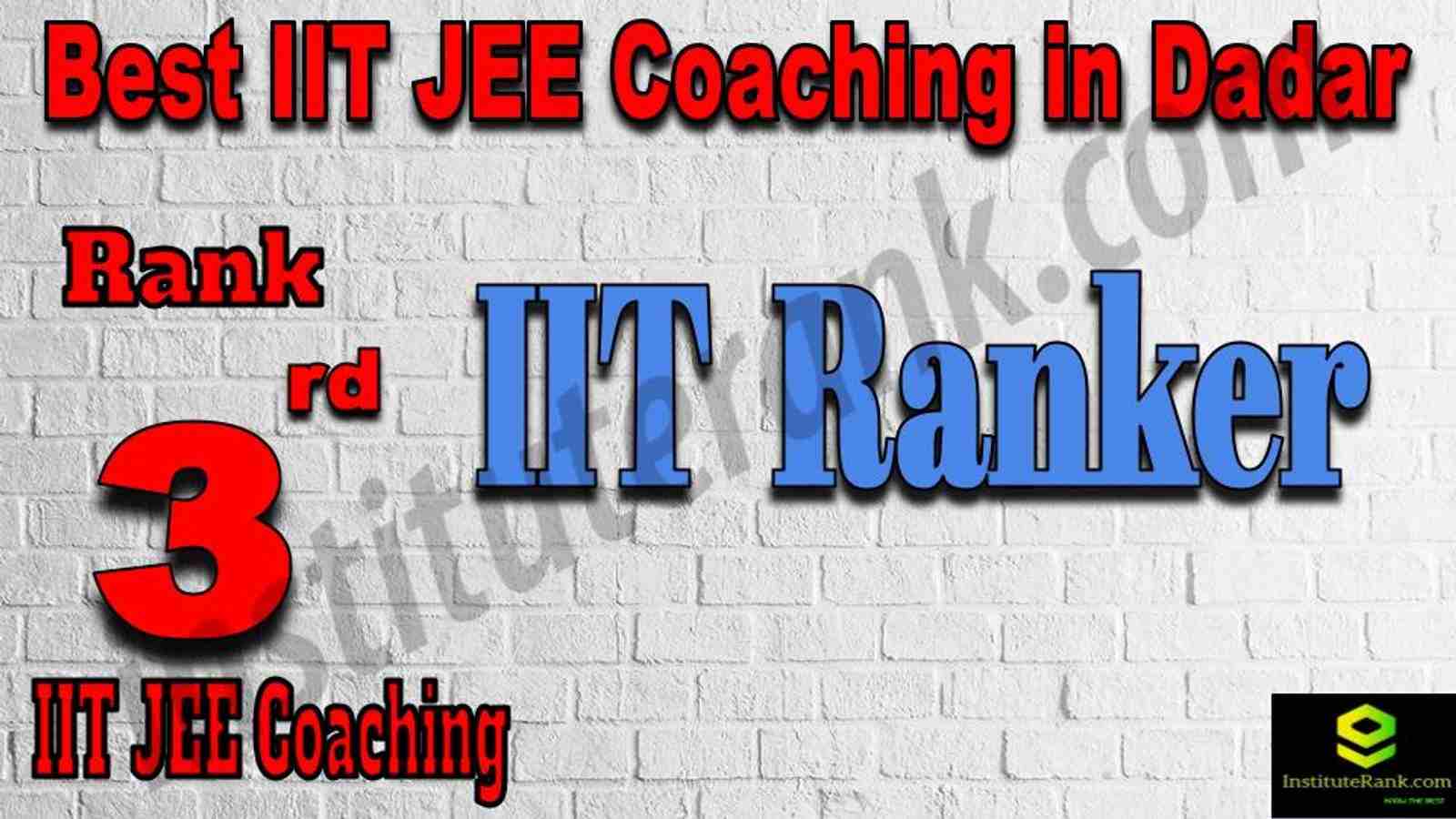 3rd Best IIT JEE Coaching in Dadar
