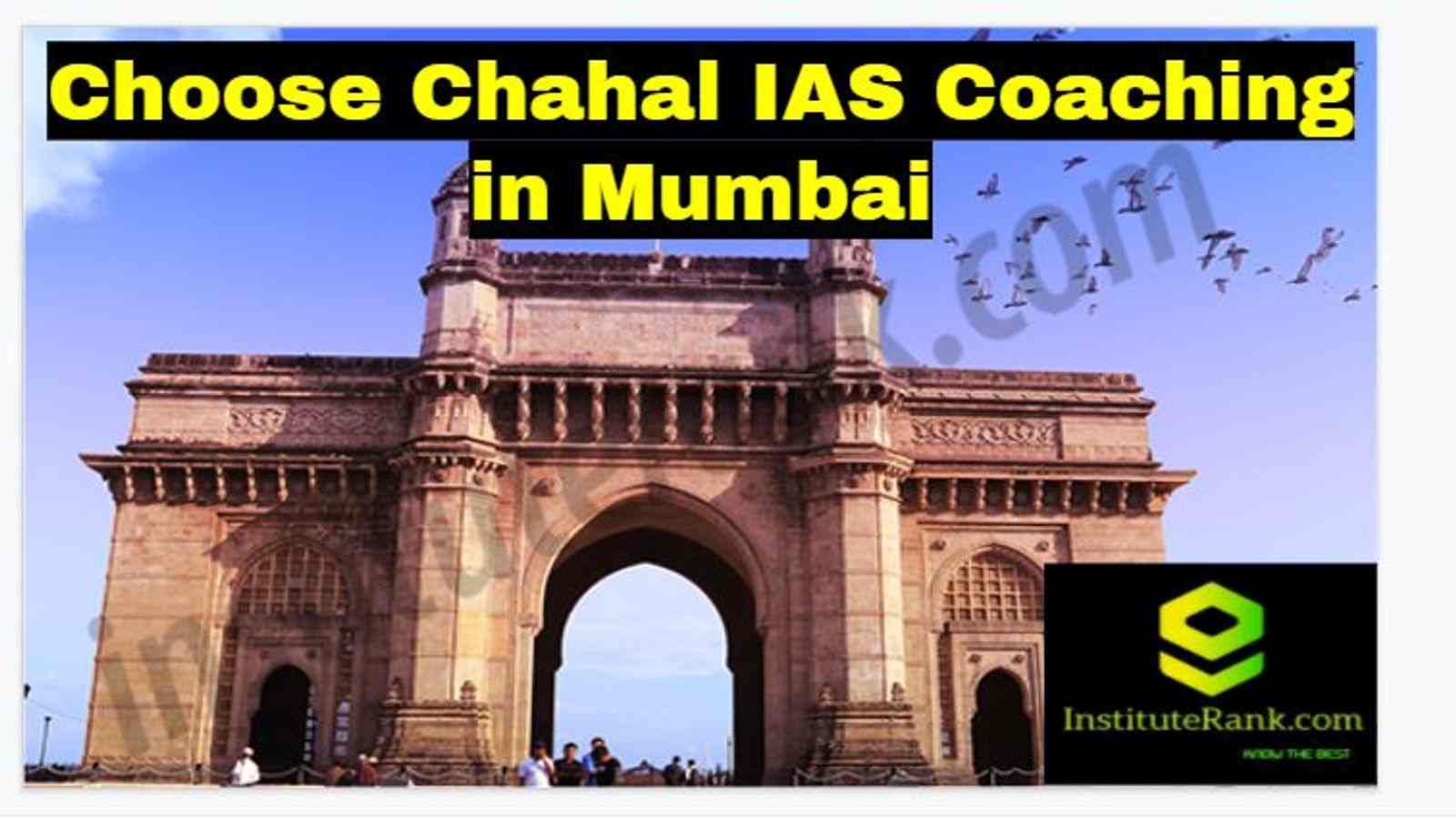 Choose Chahal IAS Coaching in Mumbai