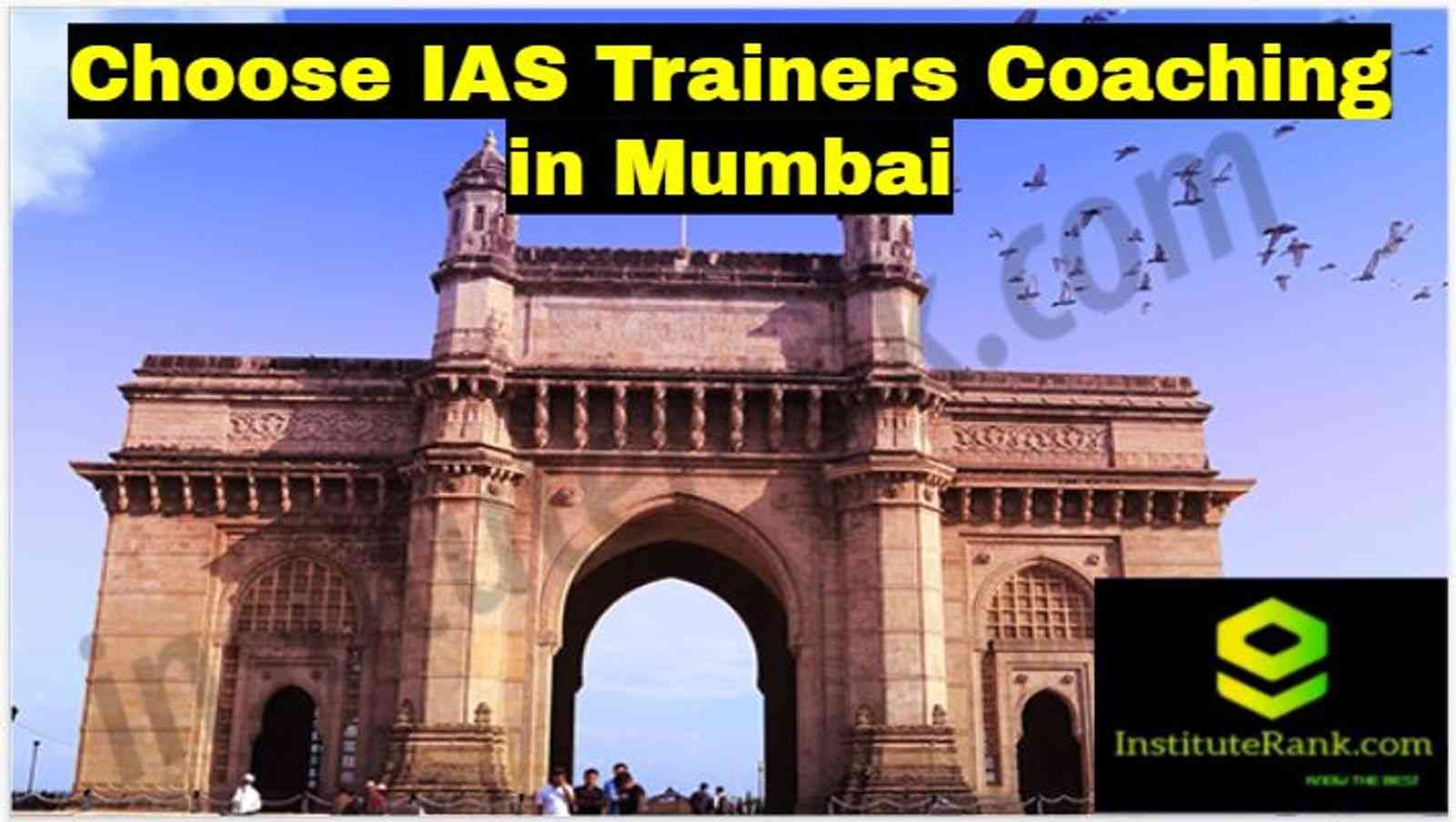 Choose IAS Trainers Coaching in Mumbai