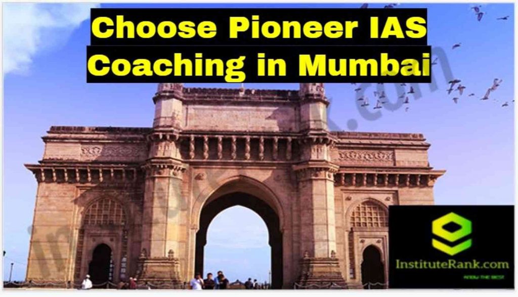 Choose Pioneer IAS Coaching in Mumbai