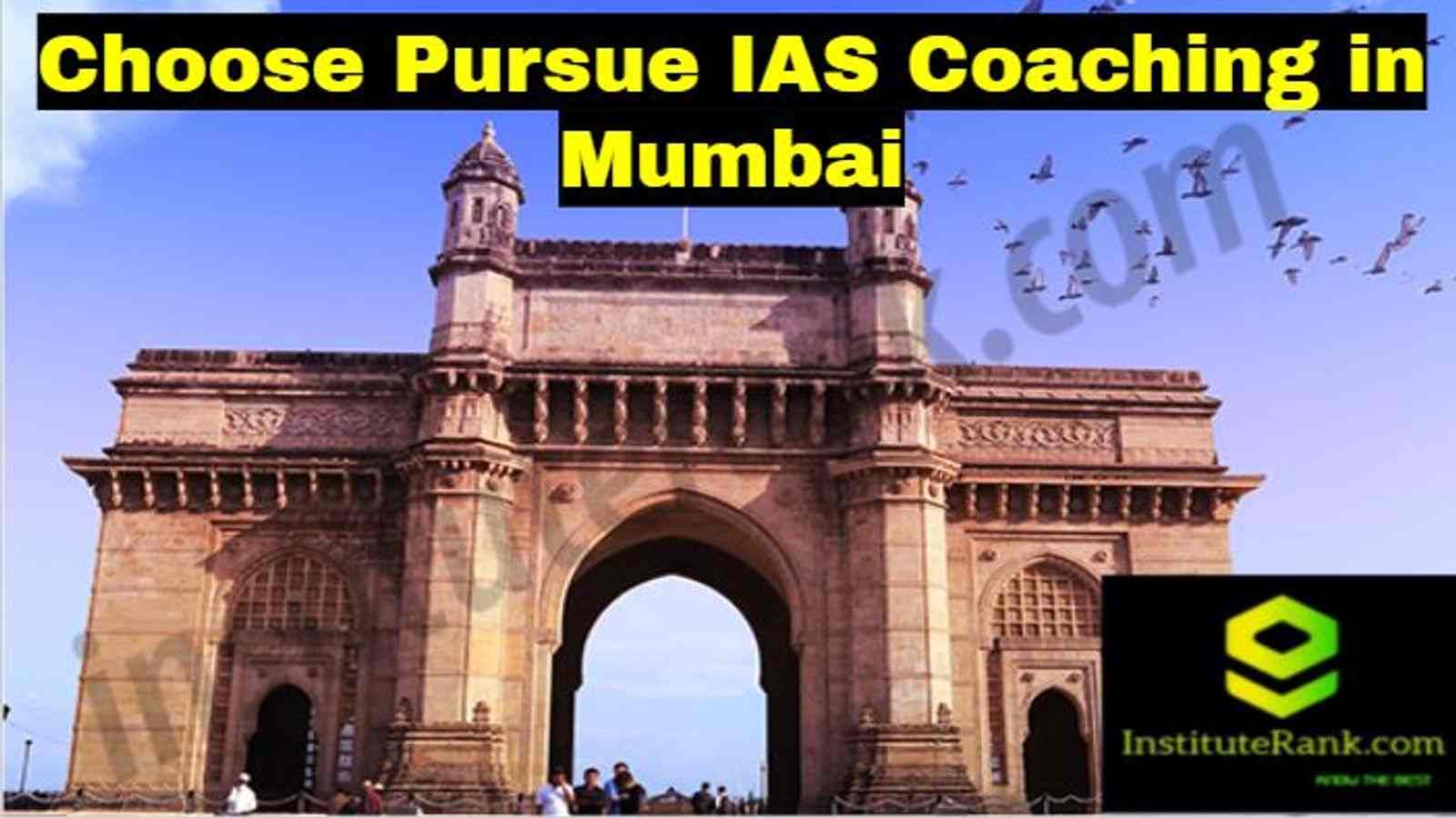 Choose Pursue IAS Coaching in Mumbai