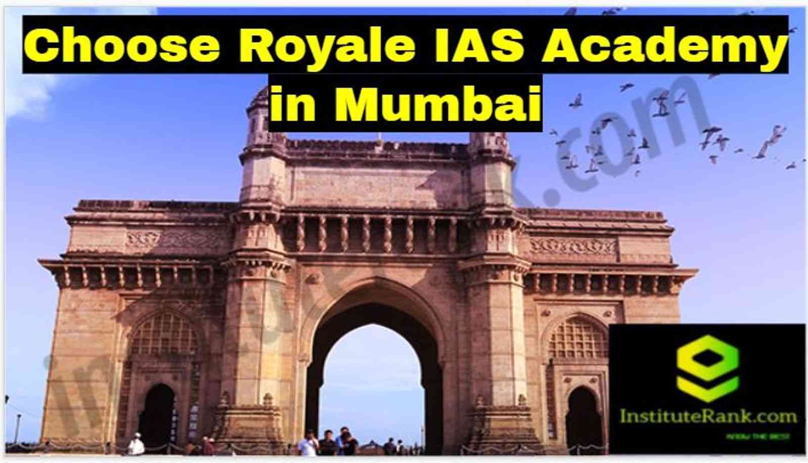 Choose Royale IAS Academy in Mumbai