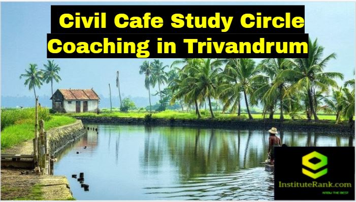 Civil Cafe Study Circle Coaching centre in Trivandrum
