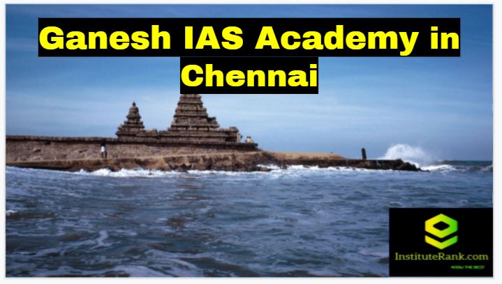 Ganesh IAS Coaching in Chennai