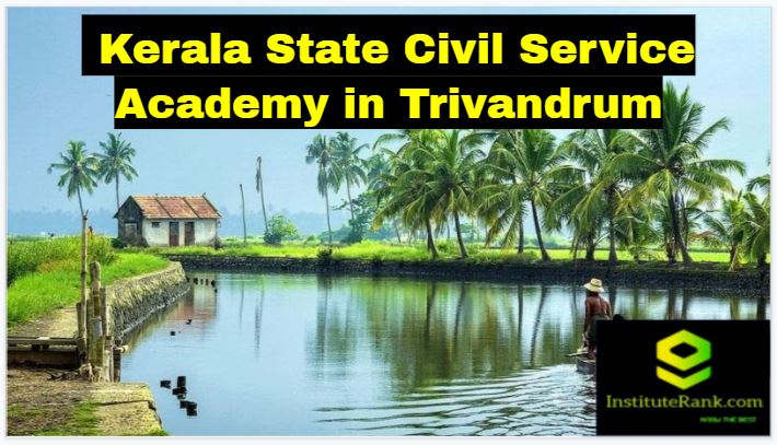 Kerala State Civil Service IAS Academy in Tiruvandrum