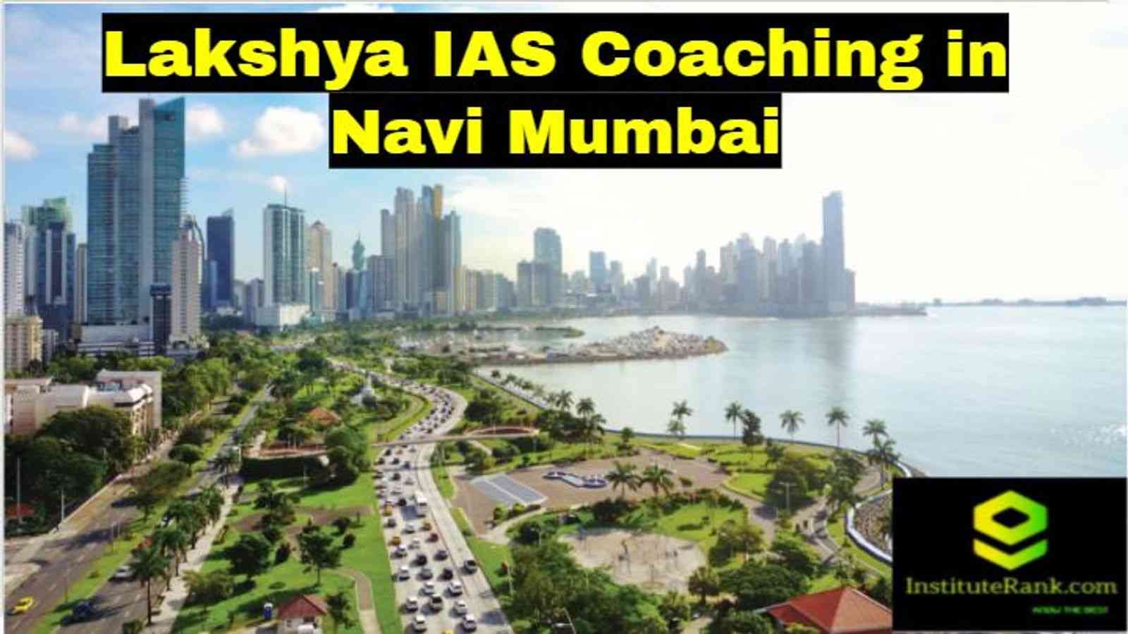 Lakshya IAS Coaching in Navi Mumbai