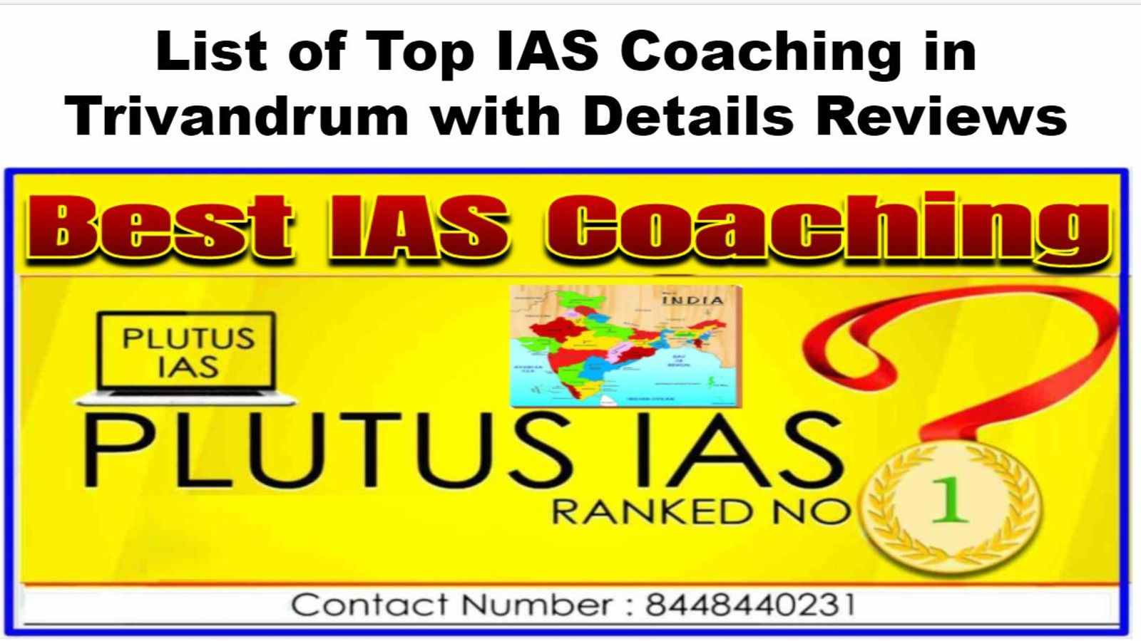 List of best ias coacihng in Trivandrum Details Reviews
