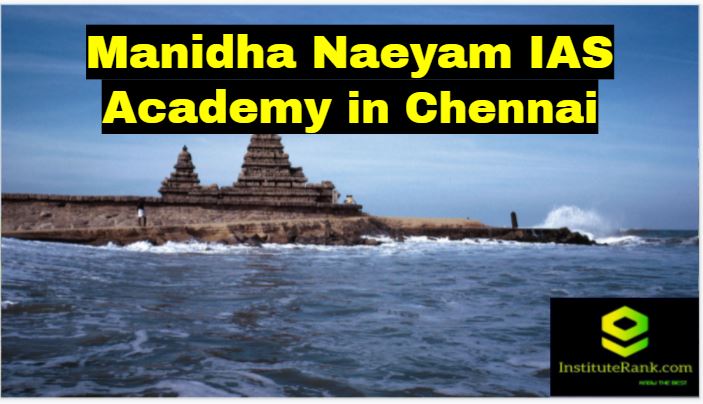 Manidha Naeyam IAS Coaching in Chennai