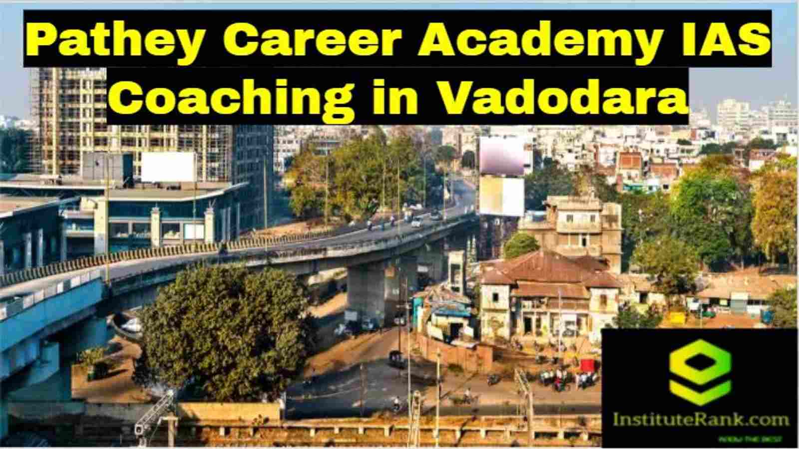 Pathey Career Academy IAS Coaching in Vadodara