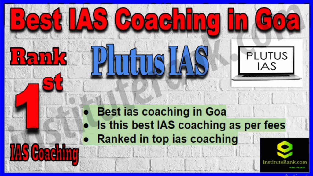 Rank 1 Best IAS Coaching in Goa